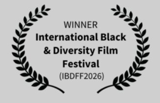 International Black & Diversity Film Festival — Winner — Best New Feature Film